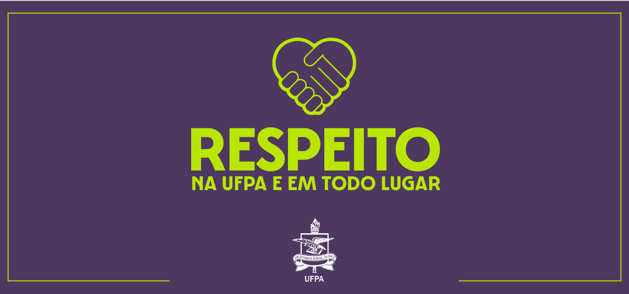 Campanha Respeito na UFPA e em todo lugar