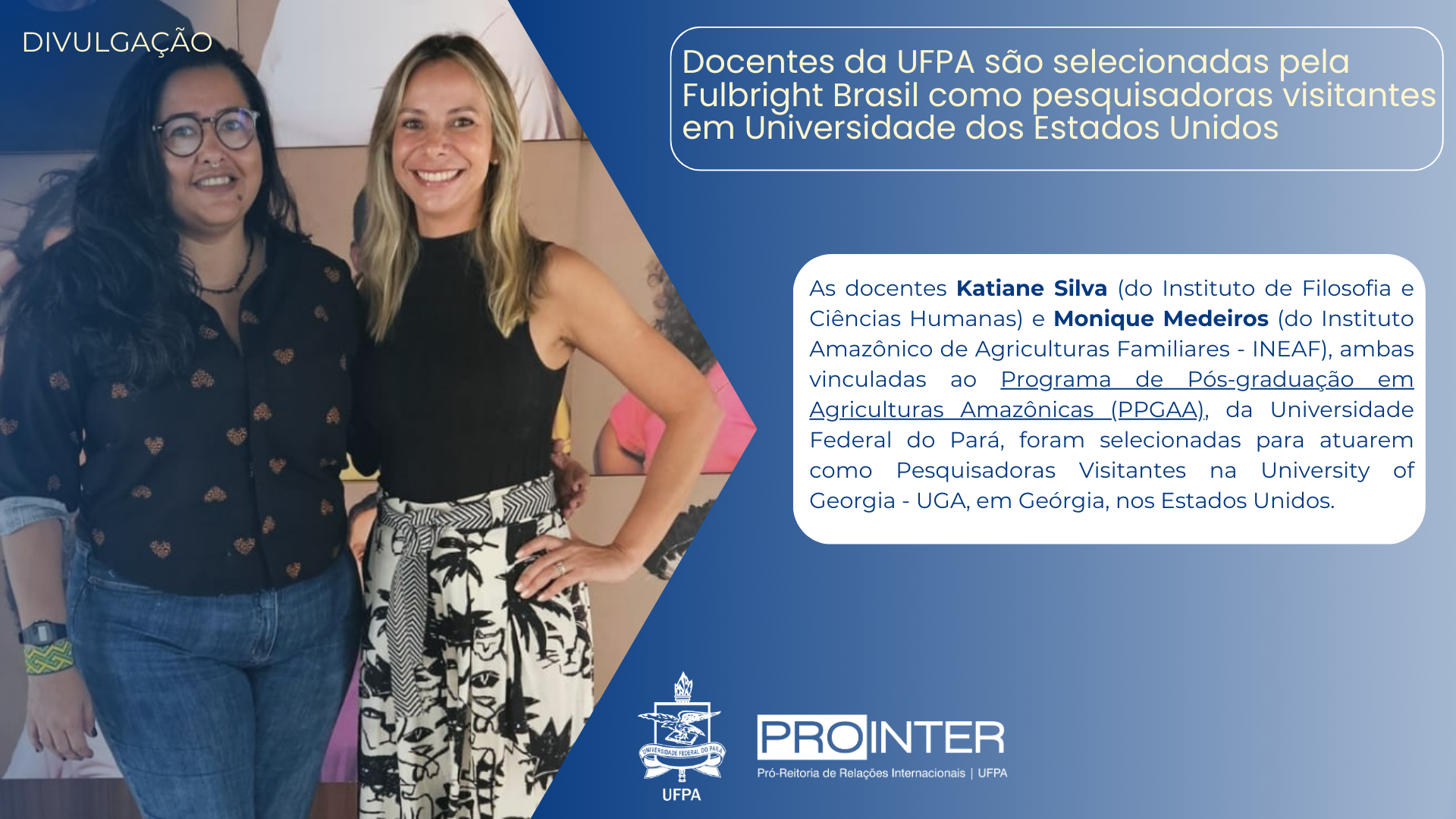 Docentes da UFPA são selecionadas pela Fulbright Brasil como pesquisadoras visitantes em Universidade dos Estados Unidos